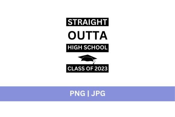 Download Premium Straight Outta High School Svg - High school svg Collection