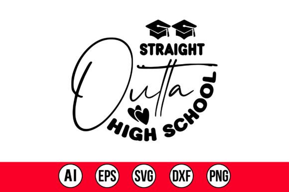 Download Straight Outta High School SVG - High school svg Collection