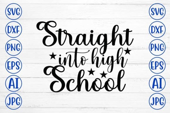 Download Straight into High School SVG Cut File - High school svg Collection