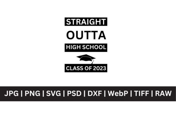 Download Straight Outta High School Svg - High school svg Collection